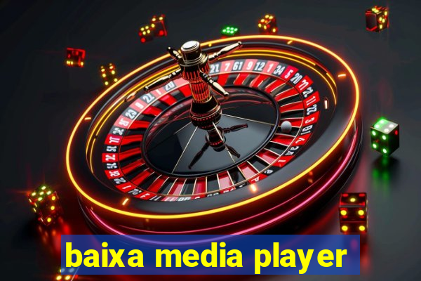 baixa media player